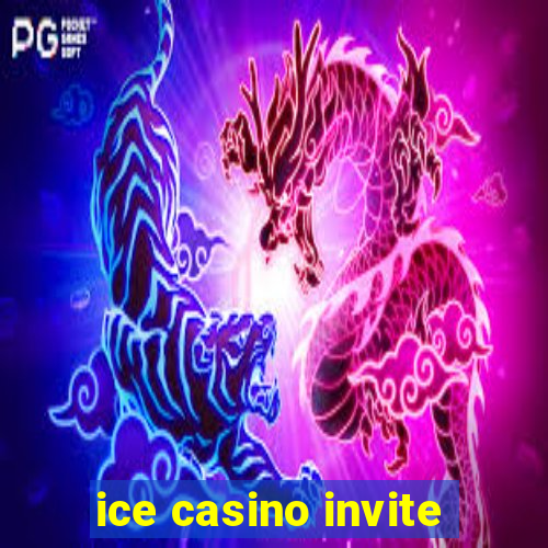ice casino invite