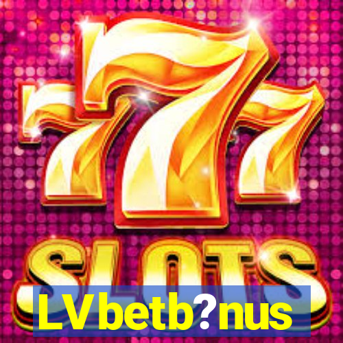 LVbetb?nus