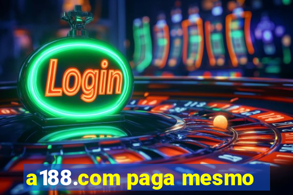 a188.com paga mesmo