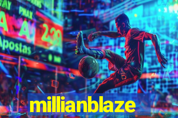 millianblaze