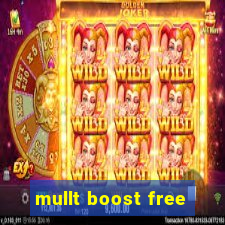 mullt boost free