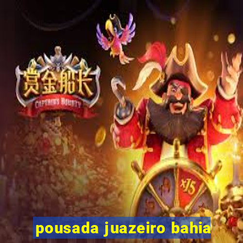 pousada juazeiro bahia
