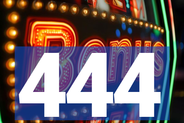 444