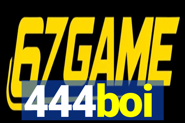 444boi