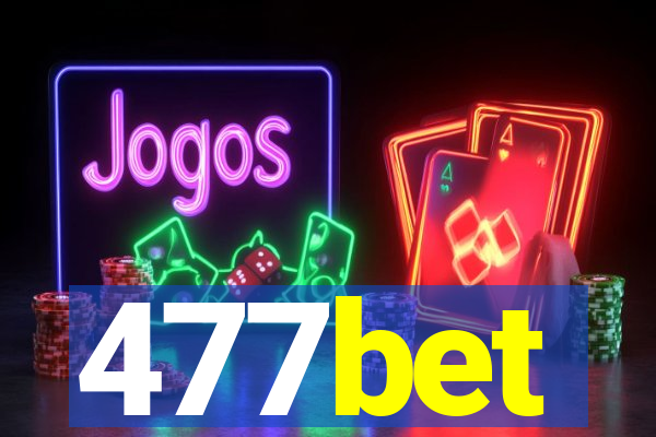477bet