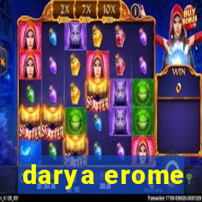 darya erome