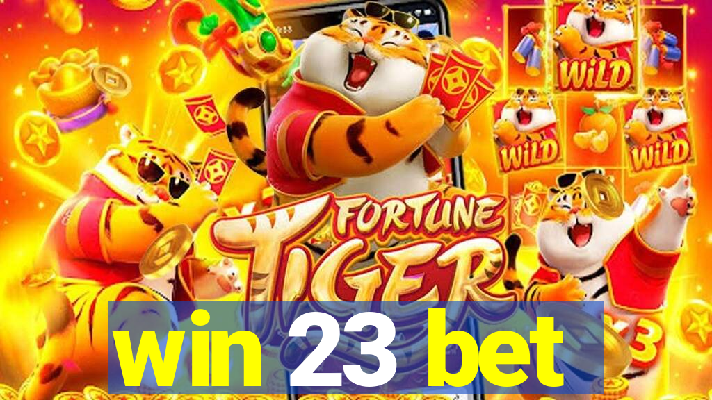 win 23 bet
