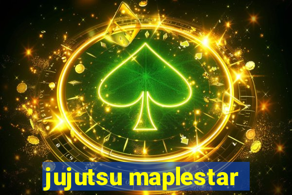 jujutsu maplestar