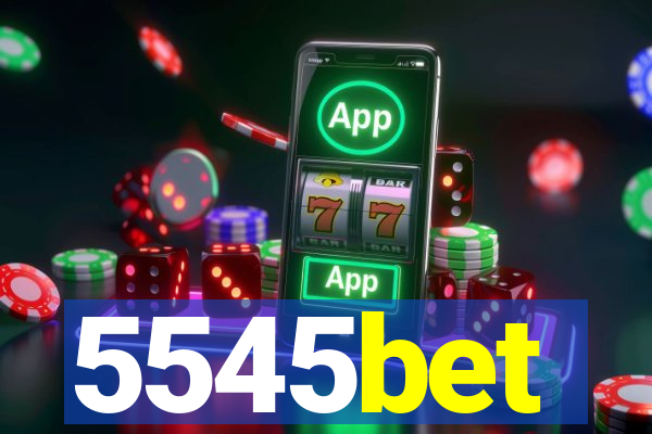 5545bet