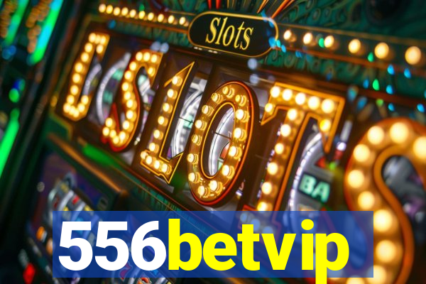 556betvip