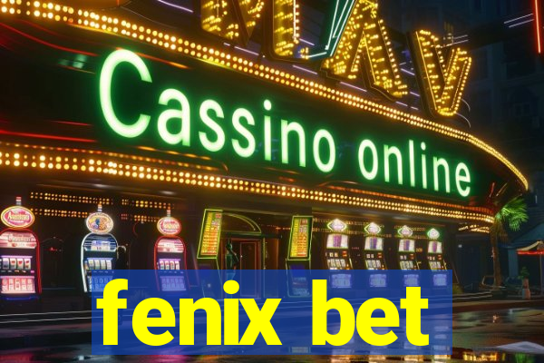 fenix bet