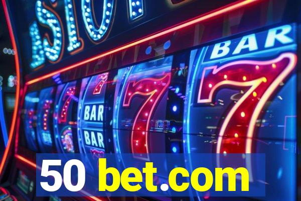 50 bet.com