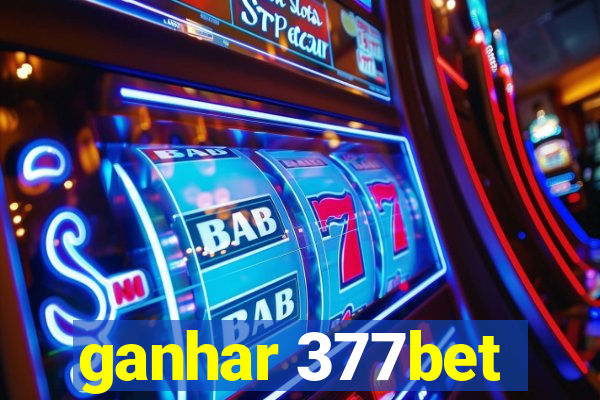 ganhar 377bet