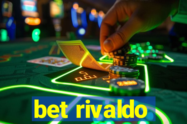 bet rivaldo