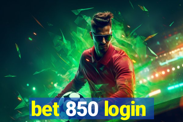 bet 850 login