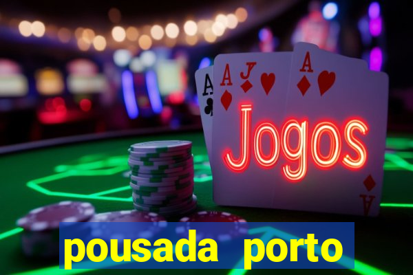 pousada porto palace by wf