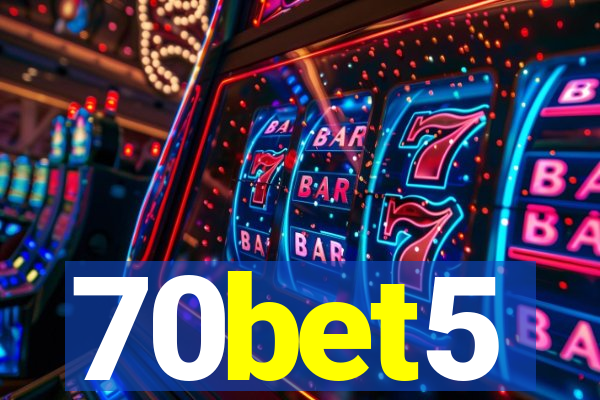 70bet5
