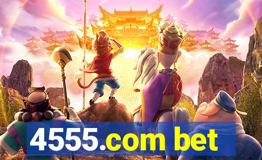 4555.com bet