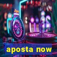 aposta now
