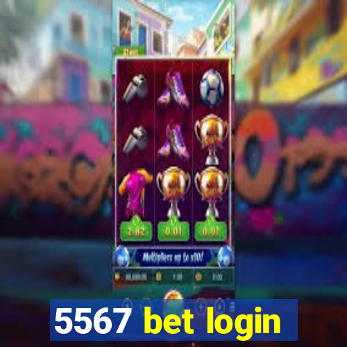 5567 bet login