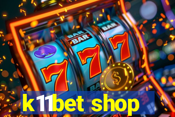 k11bet shop