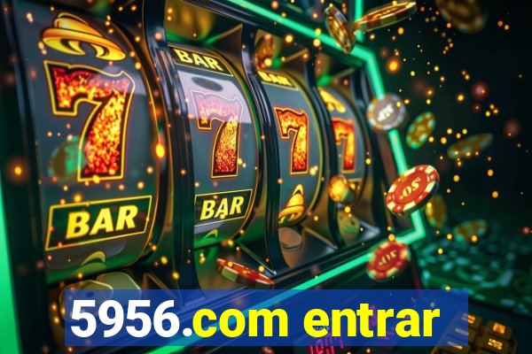 5956.com entrar