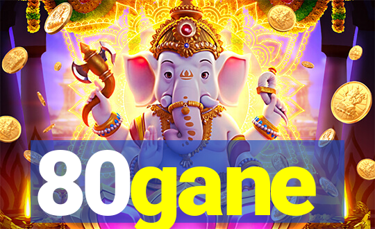 80gane