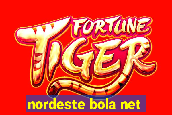 nordeste bola net