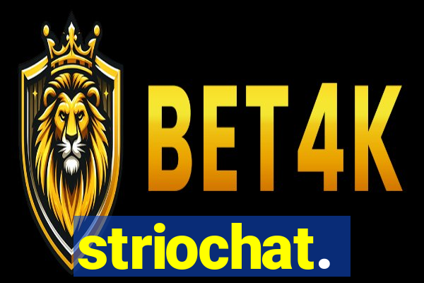 striochat.