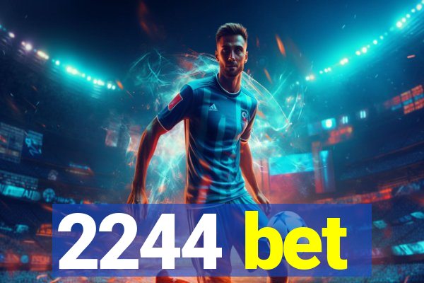 2244 bet
