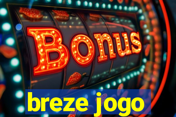 breze jogo