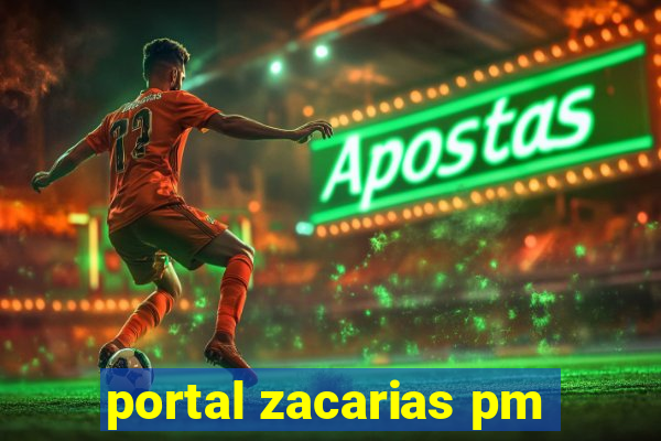 portal zacarias pm
