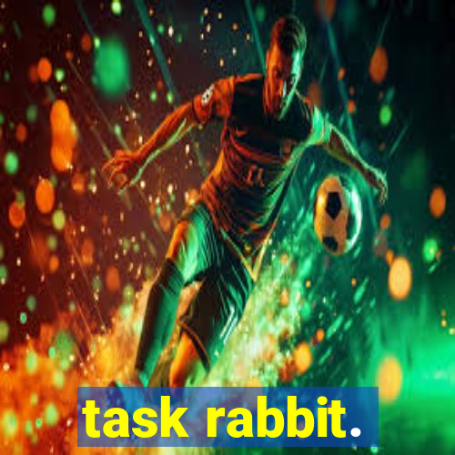 task rabbit.
