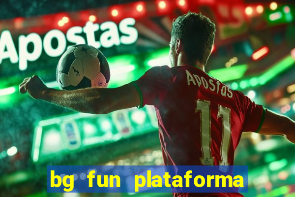 bg fun plataforma de jogos