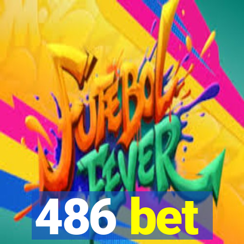 486 bet