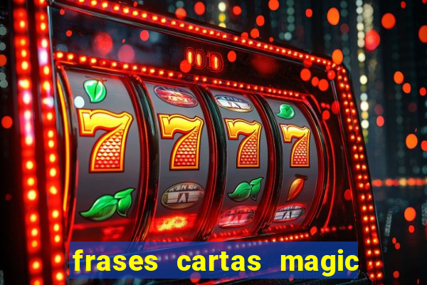 frases cartas magic the gathering