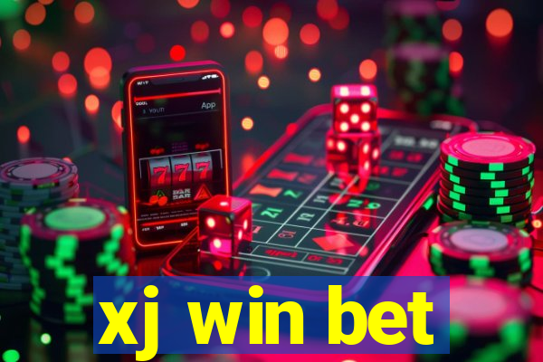 xj win bet