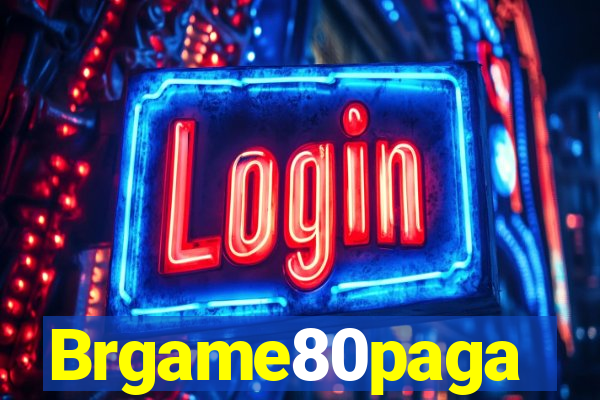 Brgame80paga