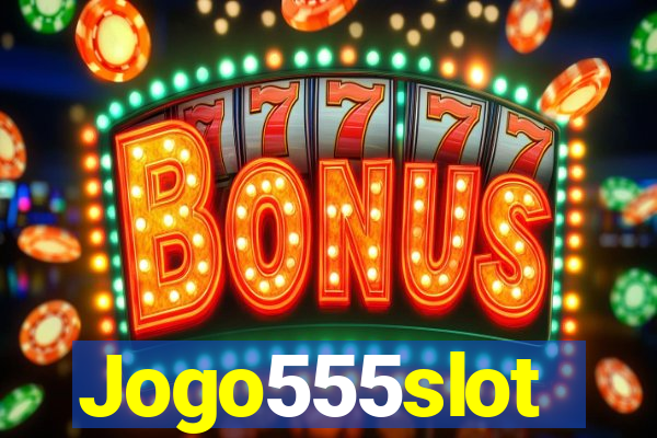 Jogo555slot
