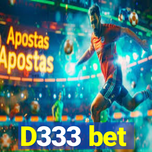 D333 bet