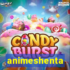 animeshenta