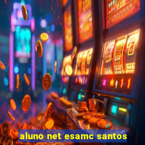 aluno net esamc santos
