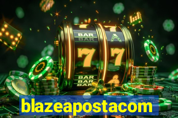 blazeapostacom