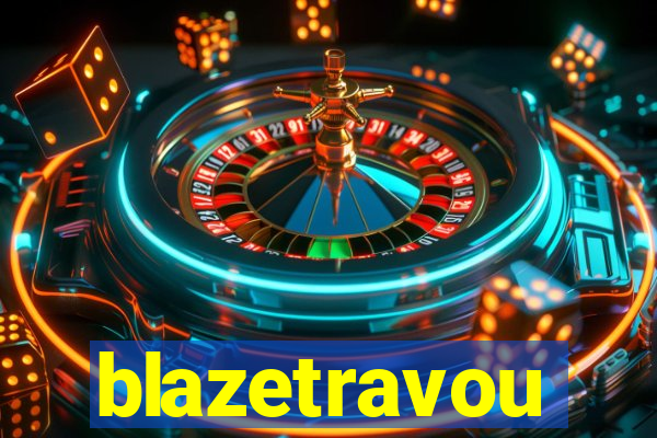blazetravou