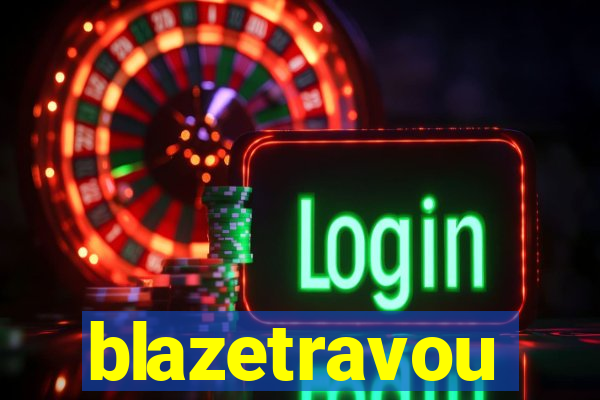 blazetravou