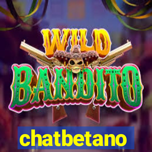 chatbetano