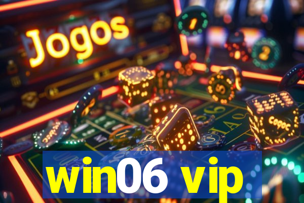 win06 vip