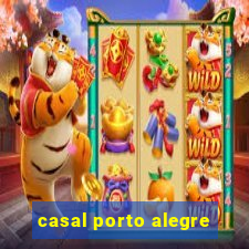 casal porto alegre