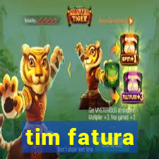 tim fatura