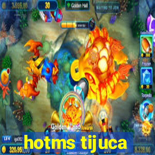 hotms tijuca